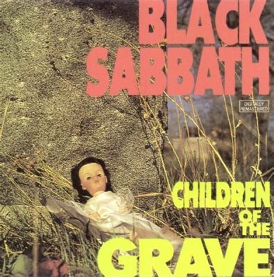 Children of the Grave van Black Sabbath: Een Melankolisch Metal Masterpiece met een Ogenblik van Hevige Intensheid