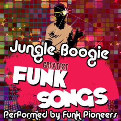  Jungle Boogie - Een Funk-Odyssee van Groovy Beats en Zwoele Melodieën