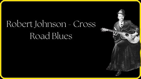 Cross Road Blues - Een onmisbare delta blues ballad vol rouwende gitaarsolo's en diep melancholische vocale harmonieën.