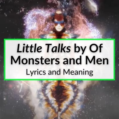 Little Talks - Een aanstekelijk poplied met een melancholieke ondertoon